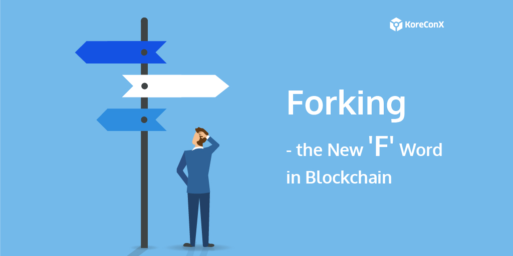 Forking – the New ‘F’ Word in Blockchain
