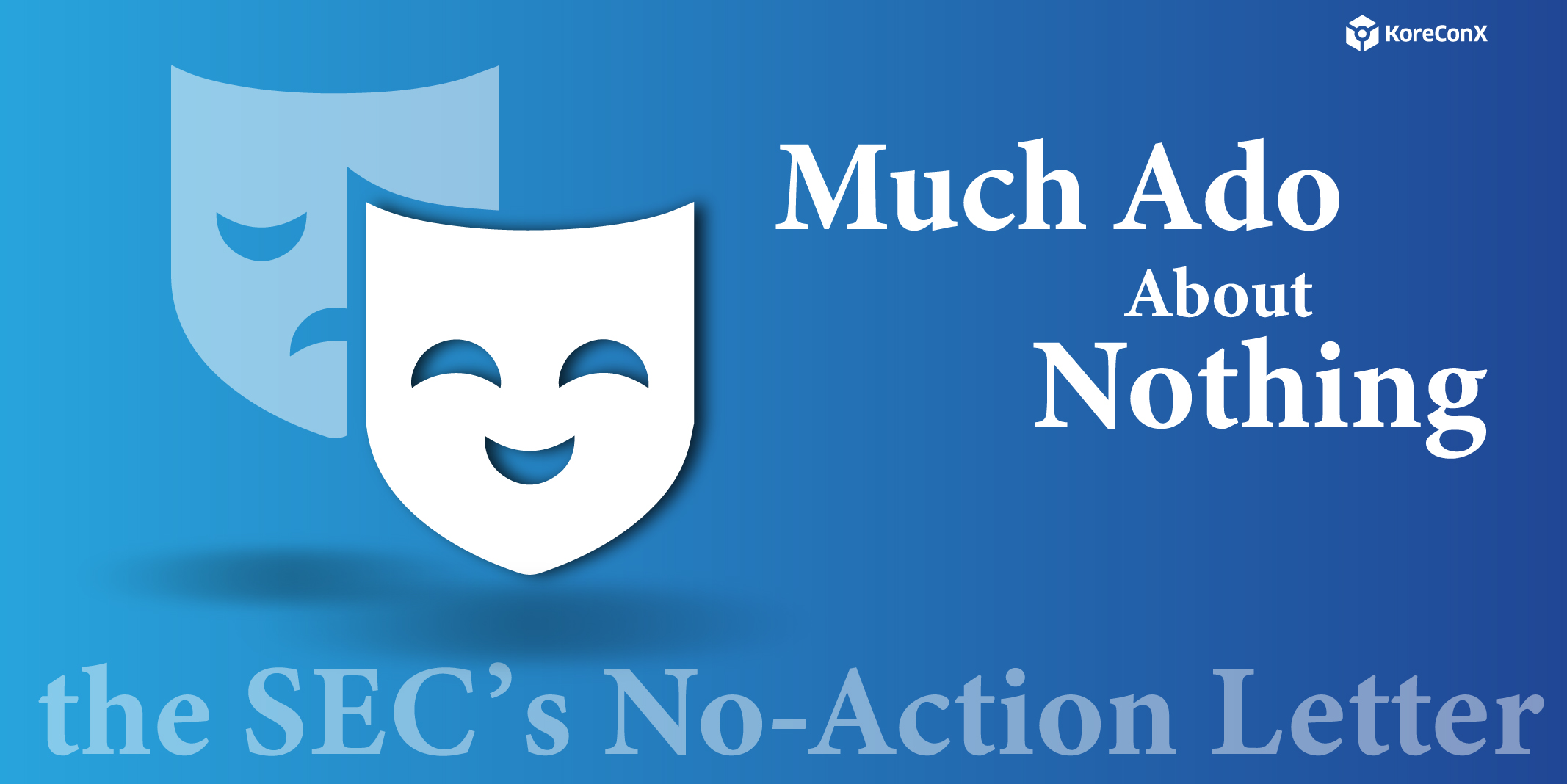 @KOREC Much Ado About Nothing the SEC’s No-Action Letter-ZQ version_2-blog