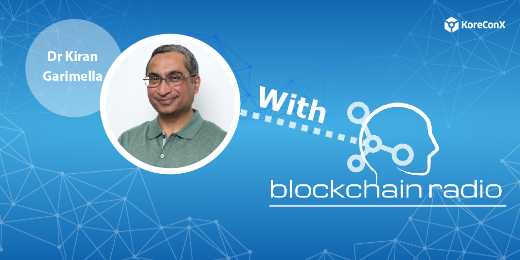 Blockchain Radio’s one on one with KoreConX Chief Scientist/Technology Officer