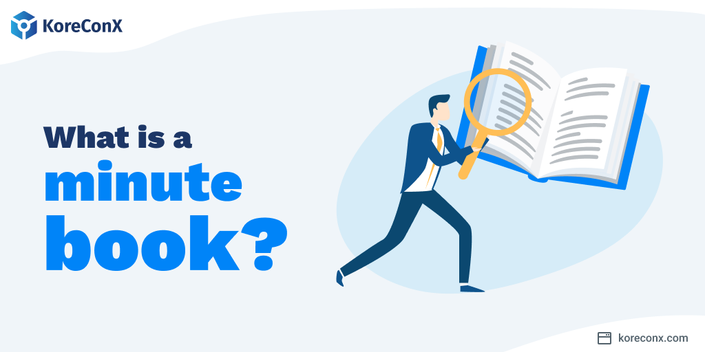 Wait a Minute, What is a Minute Book?