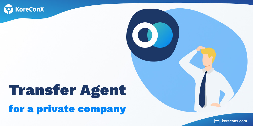 What is the Role of a Transfer Agent for a Private Company?