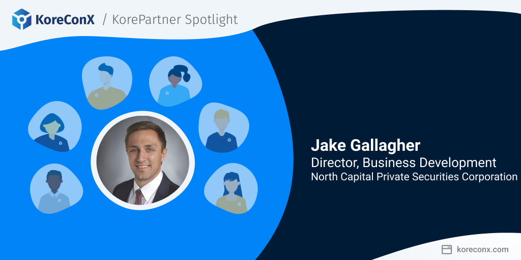 KorePartner Spotlight: Jake Gallagher, Director of Business Development at North Capital