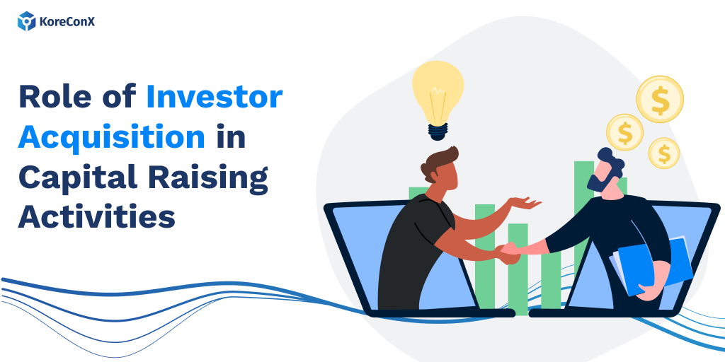 The Role of Investor Acquisition in Capital Raising Activities