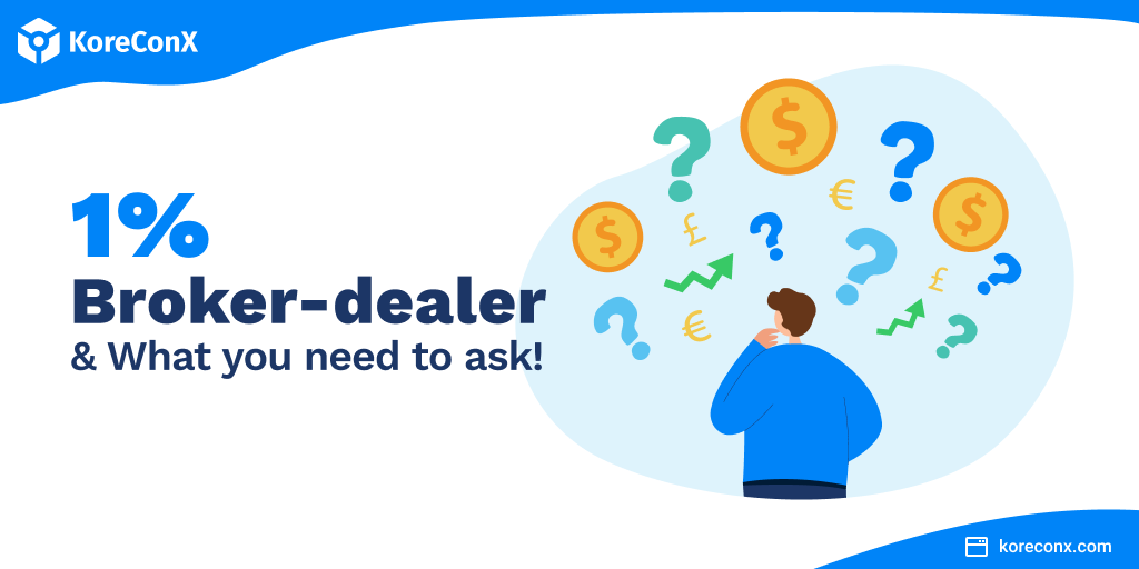 The 1% Broker-dealer & What you need to ask!