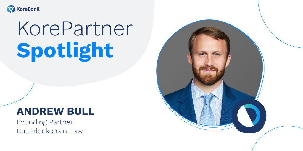 KorePartner Spotlight: Andrew Bull, Founding Partner Bull Blockchain Law  