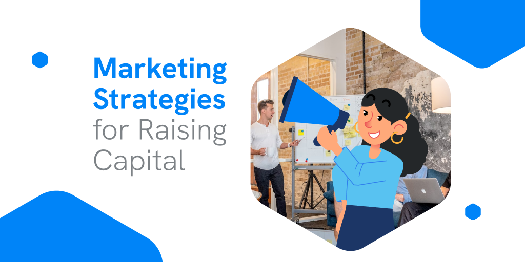 Marketing Strategies For Raising Capital