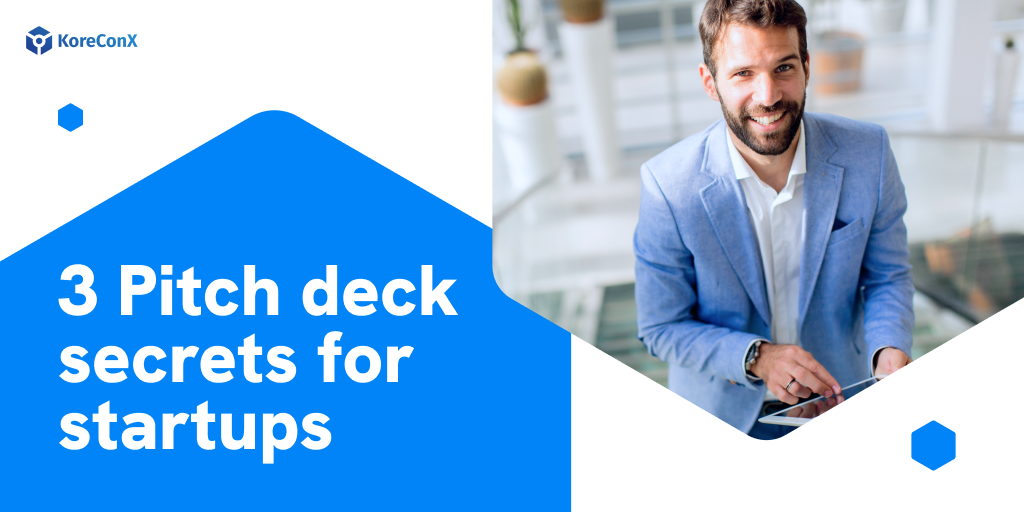 3 Pitch Deck Secrets for Startups